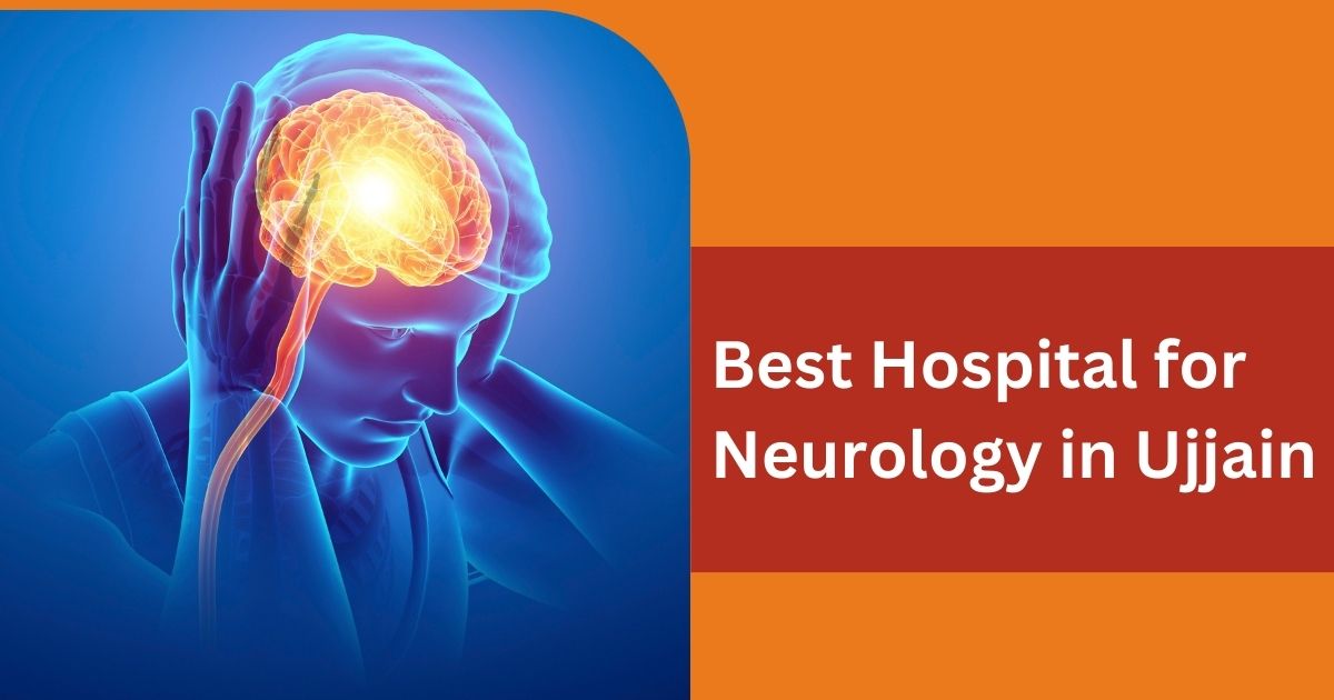 Best Hospital for Neurology in Ujjain - Veda Hospitals